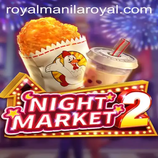 Explore the Enchanting Realm of NightMarket2: A RoyalManila Adventure